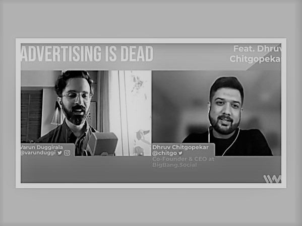 Dhruv Chitgopekar on Advertising Is Dead with Varun Duggirala